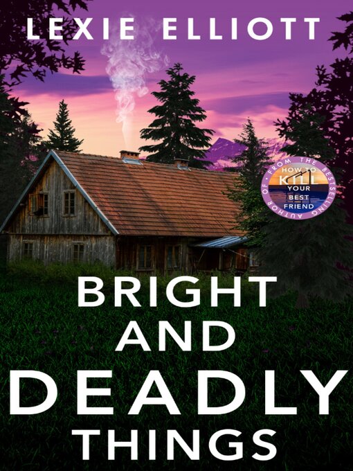 Title details for Bright and Deadly Things by Lexie Elliott - Available